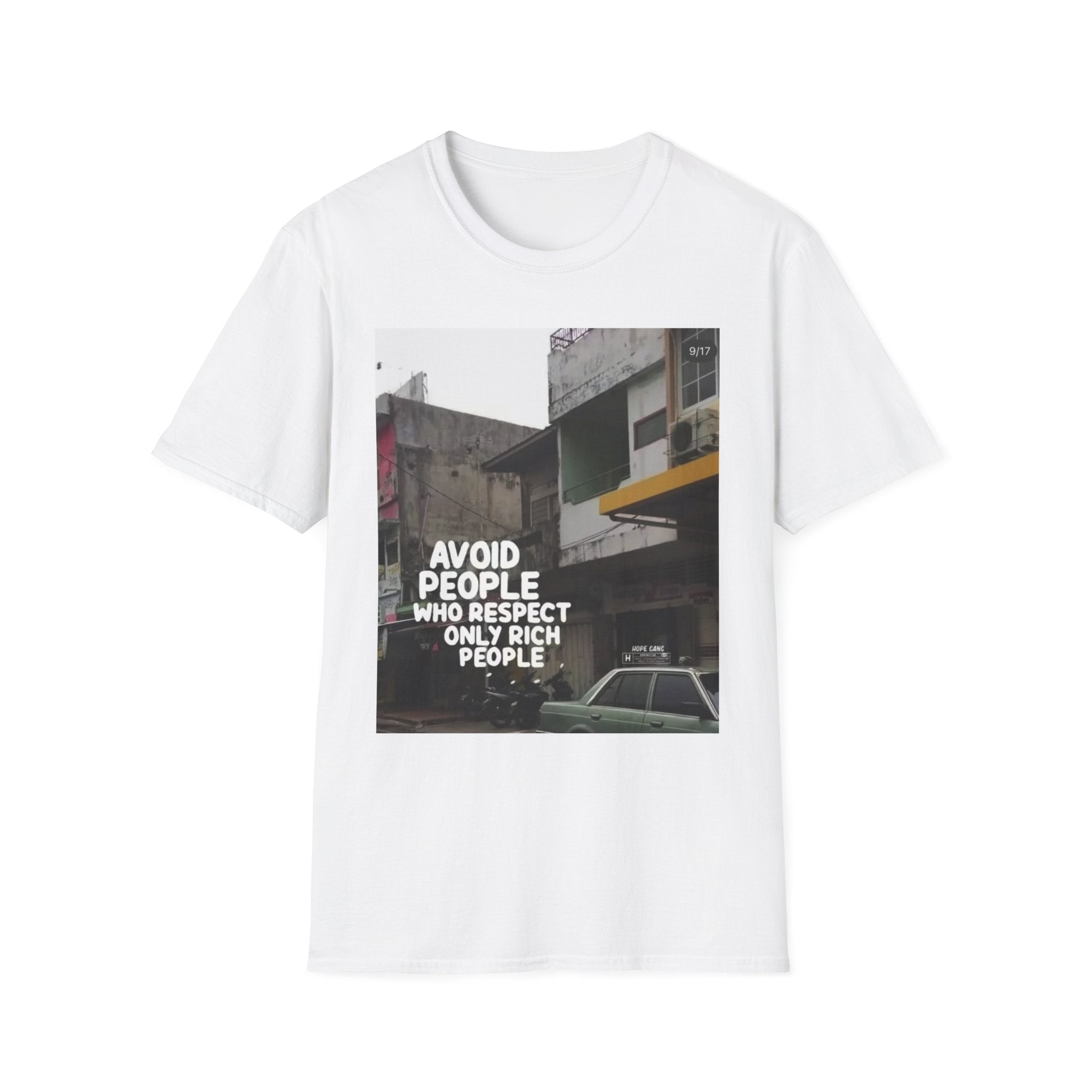 Graphic T-Shirt — “Avoid People Who Respect Only Rich People” Urban Photo Tee